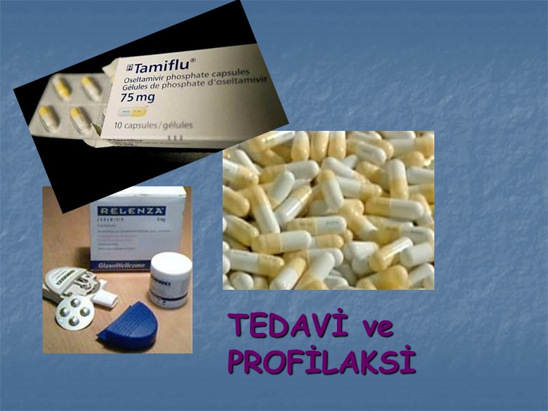 TEDAVİ ve PROFİLAKSİ